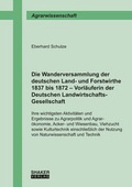 Cover: Die Wanderversammlung der deutschen Land- und Forstwirthe 1837 bis 1872 - Vorl&auml;uferin der Deutschen Landwirtschafts-Gesellschaft - Shaker