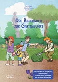 Cover: Das Bilderbuch zur Gartenkunst - VDG Weimar - Verlag und Datenbank f&uuml;r Geisteswissenschaften
