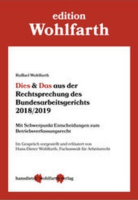 Abbildung von: Dies & Das aus der Rechtsprechung des Bundesarbeitsgerichts 2018/2019 - Hans-Dieter Wohlfarth Verlag