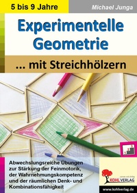 Abbildung von: Experimentelle Geometrie mit Streichhölzern - KOHL VERLAG Der Verlag mit dem Baum