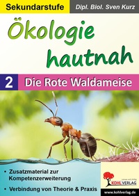 Abbildung von: Ökologie hautnah - Band 2: Die Rote Waldameise - KOHL VERLAG Der Verlag mit dem Baum