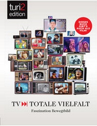 Abbildung von: turi2 edition - TV - Totale Vielfalt - turi2 edition