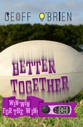 Cover: Better Together (Win Win for the Win, #1) - Geoff O'Brien