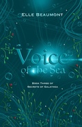 Cover: Voice of the Sea (Secrets of Galathea, #3) - Secrets of Galathea