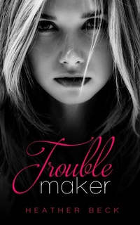 Enlarge image Cover: Troublemaker - Kiss & Tell Publishing