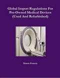 Cover: Global Import Regulations For Pre-Owned Medical Devices (Used And Refurbished) - Lulu.com