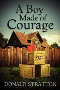 Enlarge image Cover: A Boy Made of Courage - Lulu.com