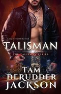 Cover: Talisman (The Talisman Series, #1) - Tam DeRudder Jackson