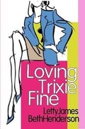 Cover: Loving Trixie Fine - Lulu.com