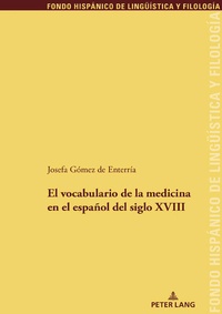 Abbildung von: El vocabulario de la medicina en el español del siglo XVIII - Peter Lang Verlag
