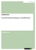 Cover: Geschlechterdarstellung in Schulb&uuml;chern - GRIN Verlag
