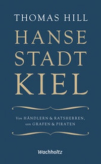 Abbildung von: Hansestadt Kiel - Wachholtz