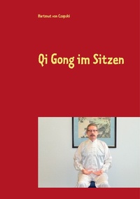 Abbildung von: Qi Gong im Sitzen - Books on Demand