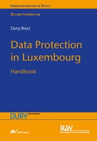 Abbildung von: Data Protection in Luxembourg - Fachmedien Recht und Wirtschaft