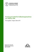 Cover: Forschung am Institut f&uuml;r Aufbereitungsmaschinen von 1969 bis 1994 - Technische Universit&auml;t Bergakademie Freiberg