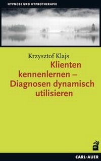 Abbildung von: Klienten kennenlernen - Diagnosen dynamisch utilisieren - Carl-Auer Verlag