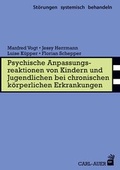 Cover: Psychische Anpassungsreaktionen von Kindern und Jugendlichen bei chronischen k&ouml;rperlichen Erkrankungen - Carl-Auer Verlag
