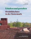 Cover: Erhalten und gestalten - Haus der Architektur Graz