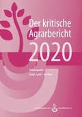 Cover: Landwirtschaft - Der kritische Agrarbericht. Daten, Berichte, Hintergr&uuml;nde,... / Landwirtschaft - Der kritische Agrarbericht 2020 - Abl Bauernblatt