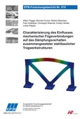 Cover: Charakterisierung des Einflusses mechanischer F&uuml;geverbindungen auf das D&auml;mpfungsverhalten zusammengesetzter stahlbaulicher Tragwerkstrukturen - Europ&auml;ische Forschungsgesellschaft f&uuml;r Blechverarbeitung e.V. (EFB)