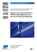 Cover: Support for implementation of FSW on milling machines by use of an empirical approach - Europ&auml;ische Forschungsgesellschaft f&uuml;r Blechverarbeitung e.V. (EFB)