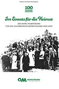 Cover: Im Einsatz f&uuml;r die Heimat - Heimatbund Oldenburger M&uuml;nsterland