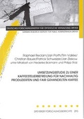 Cover: Umsetzungsstudie zu einer Kaffeesteuerbefreiung f&uuml;r nachhaltig produzierten und fair gehandelten Kaffee - Deutsches Forschungsinstitut f&uuml;r &ouml;ffentliche Verwaltung Speyer