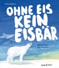 Cover: Ohne Eis kein Eisb&auml;r - Verlagshaus Jacoby & Stuart