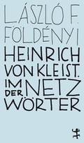 Cover: Heinrich von Kleist. Im Netz der W&ouml;rter - Matthes & Seitz Berlin