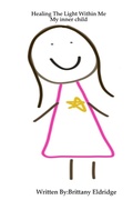 Cover: Healing The Light Within Me: My inner child - Lulu.com