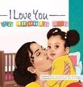 Cover: I Love You My Little One - Conwell Publishing, LLC
