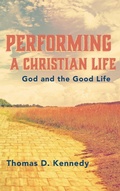 Cover: Performing a Christian Life - Wipf & Stock Publishers