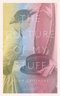 Cover: The Culture of My Stuff - Carcanet Press Ltd