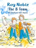 Cover: The B Team - Graffeg Limited