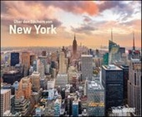 Abbildung von: Über den Dächern von New York 2021 - Städte-Reise-Kalender - Querformat 58,4 x 48,5 cm - Spiralbindung - DuMont Kalenderverlag