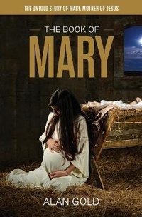 Enlarge image Cover: The Book of Mary - Golden Wren PublishinG