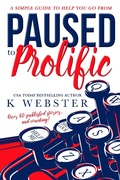 Cover: Paused to Prolific - K. Webster