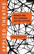 Cover: Applied Theatre: Women and the Criminal Justice System - Methuen Drama