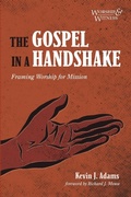 Cover: The Gospel in a Handshake - Wipf & Stock Publishers