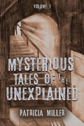 Cover: Mysterious Tales of the Unexplained - Booklocker.com
