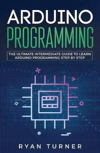 Enlarge image Cover: Arduino Programming - nelly B.L. International Consulting LTD.