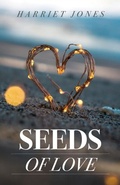 Cover: Seeds Of Love - Trilogy Christian Publishing