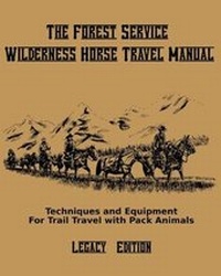 Abbildung von: The Forest Service Wilderness Horse Travel Manual (Legacy Edition) - Doublebit Press