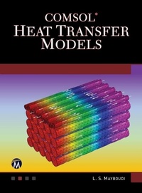 Enlarge image Cover: COMSOL Heat Transfer Models - Mercury Learning and Information