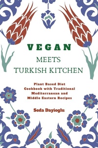 Abbildung von: Vegan Meets Turkish Kitchen - SD International Inc.