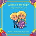Cover: Where is my Gigi? - Anjula Evans