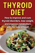 Cover: Thyroid Diet - Ingram Publishing