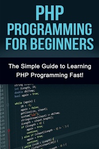 Abbildung von: PHP Programming For Beginners - Ingram Publishing