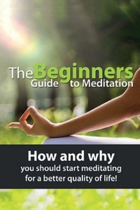 Enlarge image Cover: The Beginners Guide to Meditation - Ingram Publishing