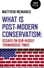 Cover: What Is Post-Modern Conservatism - Simon + Schuster LLC